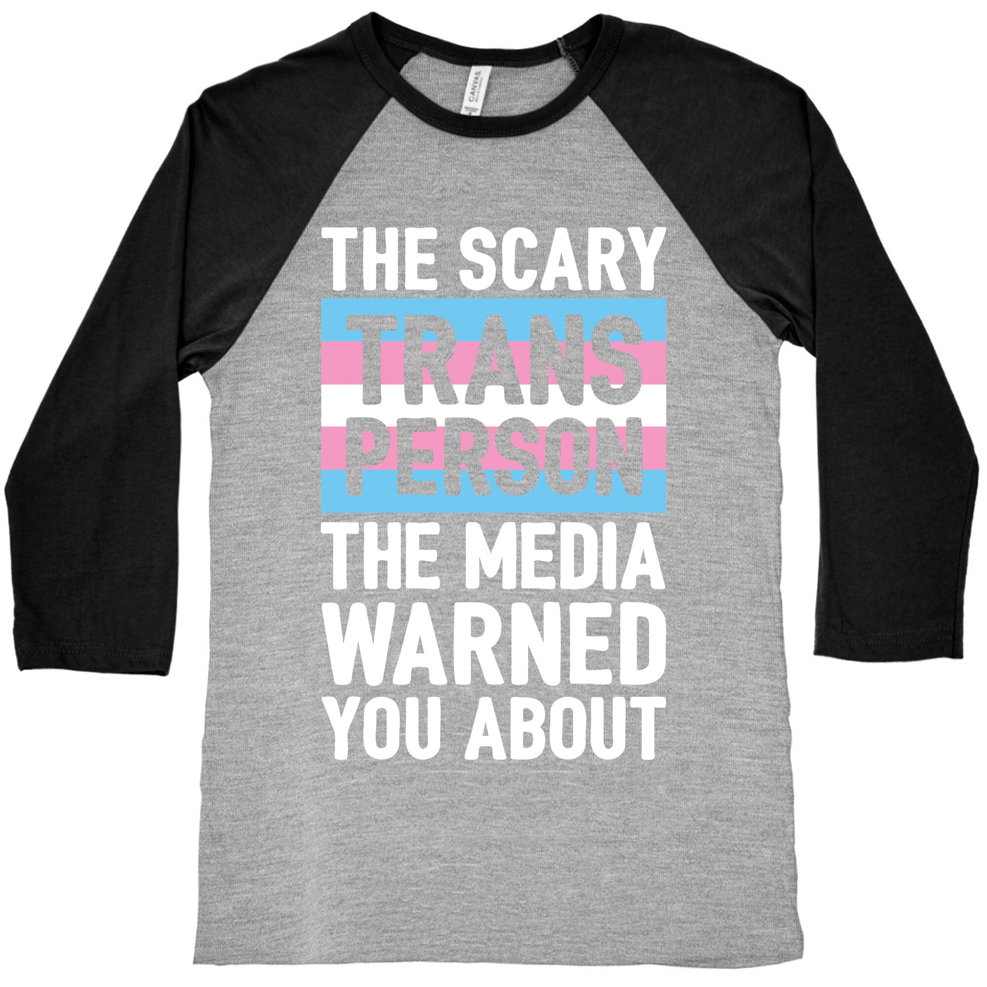 The Scary Trans Person The Media Warned You About Baseball Tee